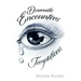 Dramatic Encounters: Temptations