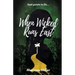 When Wicked Runs East