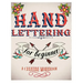 Hand Lettering For Beginer, A Creative Workbook: Create and Develop Your Own Style,8.5 x 11 inch,160 Page