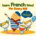 Learn French Now! For Every Kid A Children's Learn French Books