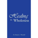 Healing to Wholeness