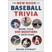 The New Book of Baseball Trivia: More Than 500 Questions for Avid Fans