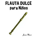 Flauta Dulce Para Ni