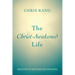The Christ-Awakened Life: Meditation Beyond Boundaries