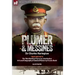 Plumer & Messines: Accounts of the General and the Battle, 1917