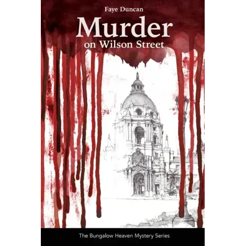 Murder on Wilson Street: Series The Bungalow Heaven Mystery Series