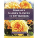 Glorious Garden Flowers in Watercolor