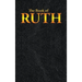 Ruth: The Book of