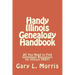 Handy Illinois Genealogy Handbook: All You Need to Find Genealogy Resources for Illinois FAST!