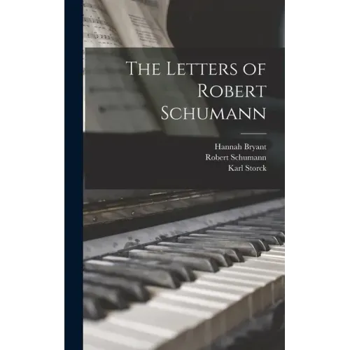 The Letters of Robert Schumann