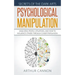 Psychological Manipulation: Analyzing People, Situations and How to Influence Others Through Covert Persuasion