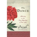 The Dance: Moving to the Deep Rhythms of Your Life