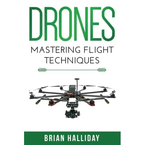 Drones: Mastering Flight Techniques
