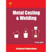 Metal Casting and Welding: Processes and Applications