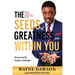 The Seeds of Greatness Are Within You: A Memoir