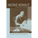 Heinz Kohut: The Making of a Psychoanalyst