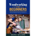 Woodworking for Beginners: Woodworking basics
