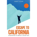 Escape to California: Misadventures in America's Golden State