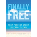 Finally Free: From Perfect Storm to Perfect Peace