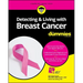 Detecting & Living with Breast Cancer for Dummies
