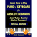 Learn How to Play Piano / Keyboard For Absolute Beginners: A Self Tuition Book For Adults & Teenagers! Special Edition