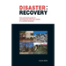 Disaster: recovery: Your personal guide to surviving the first few weeks