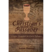 The Christian's Guide to Passover: A Seder Haggadah for Christ-Followers