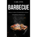 Barbecue: Barbecue Cookbook Of Smoking Barbecue Recipes (Exciting Barbecue Recipes to Love)