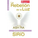 La Rebelión de la Luz: Código Ash Ra