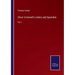Oliver Cromwell's Letters and Speeches: Vol. I