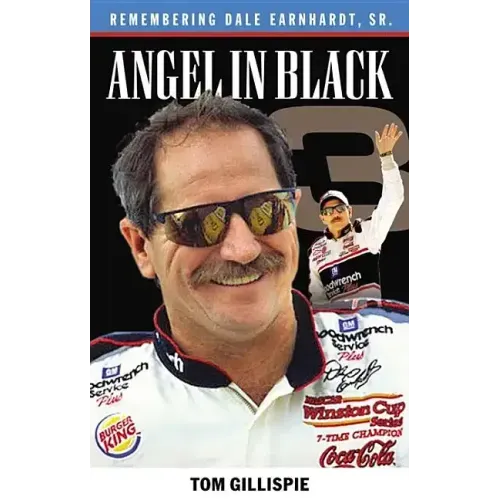 Angel in Black: Remembering Dale Earnhardt Sr.