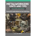 Metalworkers' Hints and Tips for Home Machinists: Practical & Useful Advice for the Small Shop