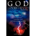 GOD GOOD and EVIL