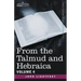 From the Talmud and Hebraica, Volume 4
