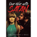 Our War With Satan