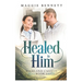 Healed in Him