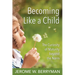 Becoming Like a Child: The Curiosity of Maturity Beyond the Norm