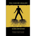 You Can Be Healed!: Exposing the Roots of Your Sickness, Illness and Disease
