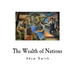 The Wealth of Nations: An Inquiry Into the Nature and Causes