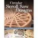 Circular Scroll Saw Designs: Fretwork Patterns for Trivets, Coasters, Wall Art & More