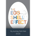 The Eggshell Effect