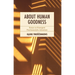 About Human Goodness: Essays on Emergent Psychoanalytic Literature