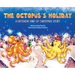 The Octopus's Holiday: A Different Kind of Christmas Story