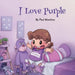 I Love Purple: A fun, colourful picture book for baby and preschool children
