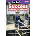 You Can Too! Success After Failure