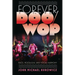 Forever Doo-Wop: Race, Nostalgia, and Vocal Harmony