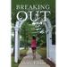 Breaking Out
