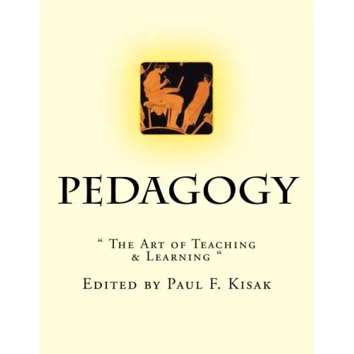 Pedagogy: " The Art of Teaching & Learning "