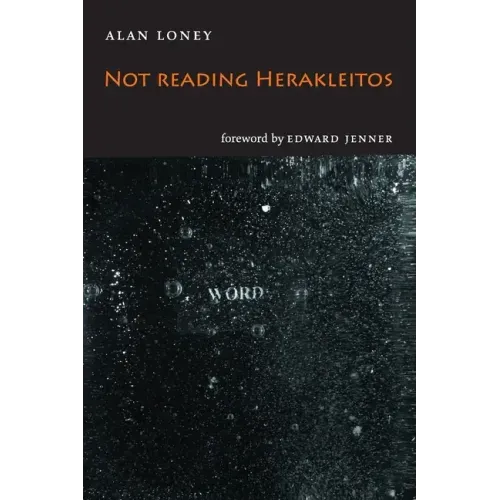 Not Reading Herakleitos