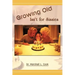 Growing Old Isn't for Sissies